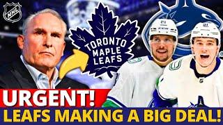 DOUBLE TRADE LEAFS MAKING BIG DEAL WITH THE CANUCKS NHL IS BUZZING MAPLE LEAFS NEWS