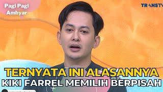 Cerita Kiki Farrel Berpisah Dengan Yuriska Sang Kekasih  PAGI PAGI AMBYAR 281122 P2