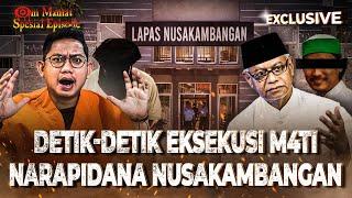 30 TAHUN DI NUSAKAMBANGAN PENDAMPING TERAKHIR NARAPIDANA SEBELUM DIEKSEKUSI