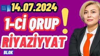 14 iyul 2024  1-ci qrup blok imtahanı Riyaziyyat suallarının izhları.14.07.2024