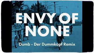 Envy of None - Dumb Der Dummkopf Remix Official Lyric Video