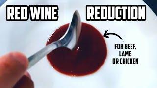 Red Wine Reduction Red Wine Sauce