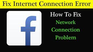 How to Fix Facebook Network Connection Lost Error  Facebook Internet Connection Problem