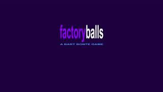 Factory Balls Theme