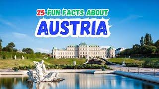 Top 25 Fun Facts About Austria  Amazing Facts  Hidden Gems