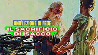 Il sacrificio di Isacco - Una lezione di fede 