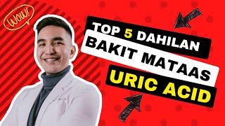 Uric Acid Top 5 Dahilan Bakit Mataas #kilimanguru