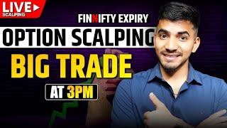 Finnifty Expiry Option Scalping Big Trade at 3PM