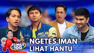 NANTANGIN Gandhi Fernando Aden Bajaj & Ge Pamungkas Pengen Ikutan UJI NYALI - Family 100