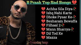 Best of B Praak 2024  B Praak Hits Songs  Latest Bollywood Songs  Indian songs.