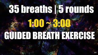 5 rounds Guided Breath Exercise  new voice - 1min to 3min & meditation