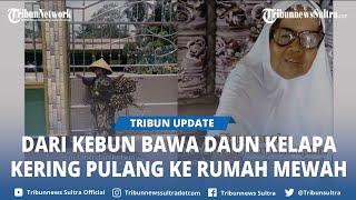 Viral Nenek Pembawa Daun Kering Ternyata Sultan Kampung Rumah Megah hingga Selalu Bagikan Santunan