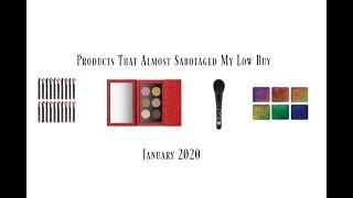 Products That Almost Sank My Low Buy January 2020