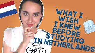 What I wish I knew before studying in the Netherlands 