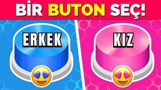 Bir Buton SEÇ  Erkek Veya Kız Özel 