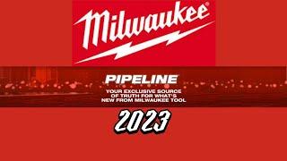 Milwaukee pipeline 2023 new tools coming soon