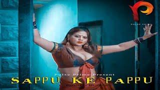 Sappu Ke Pappu Review  Pulse Prime  New Web Series