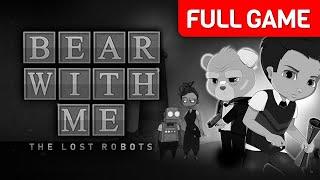 Bear With Me The Lost Robots  Full Game Walkthrough  No Commentary