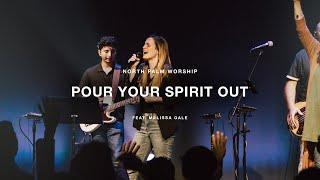 Pour Your Spirit Out by Thrive Worship Melissa Gale  North Palm Worship