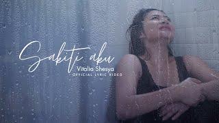 Vitalia Shesya - Sakiti Aku Official Lyric Video