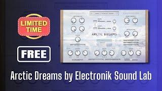 FREE FOR LIMITED TIME - Arctic Dreams by Electronik Sound - Sound Demo