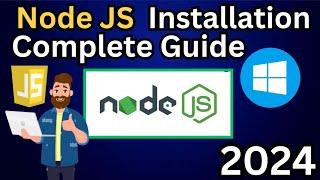 How To Install Node JS on Windows 1011  2024 Update  - Complete Guide