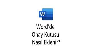 Word’de Onay Kutusu Nasıl Eklenir?