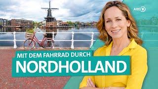 Nordholland Mit dem Fahrrad von Castricum bis nach Alkmaar  ARD Reisen