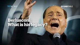 BERLUSCONI What is his legacy?
