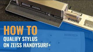 How To Calibrate & Qualify Stylus For ZEISS HANDYSURF+