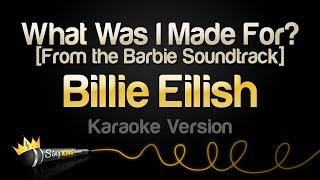 Billie Eilish - What Was I Made For? Karaoke Version From The Barbie Soundtrack