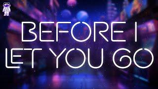 CYRIL MarcLo - Before I Let You Go  Lyrics