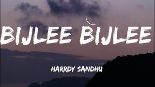 Bijlee Bijlee LYRICS - Harrdy Sandhu