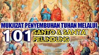 Apapun penyakit & masalah anda panggillah 101 Santo & Santa ini. Mukjizat Tuhan terjadi