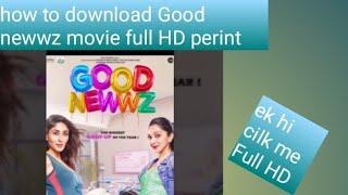 how to  download  HD  perint Good newwz movie