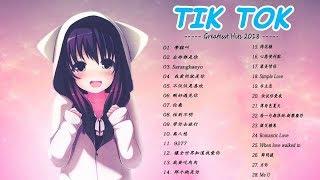 LIVE NOW  Top 20 Tik Tok Songs Of China 2018 Best Tik Tok Songs 2018 Tik Tok Greatest Hits 2018