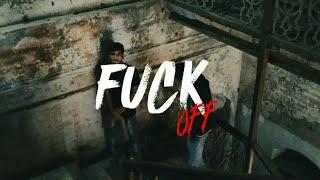FUCK OFF  FEAT - @rudraa_official   OFFICIAL MUSIC VIDEO  PROD BY - @Jaymonmuzic