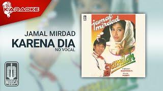 Jamal Mirdad - Karena Dia Official Karaoke Video  No Vocal