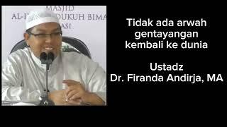 TANYA JAWAB TENTANG KESURUPAN RUH ORANG YANG SUDAH MENINGGAL. USTADZ FIRANDA ANDIRJA