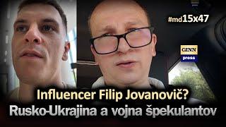 Rusko Ukrajinský konflikt ako zlatá baňa pre špekulantov. Influencer Filip Jovanovič? #md15x47