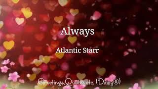 Always - Atlantic Starr