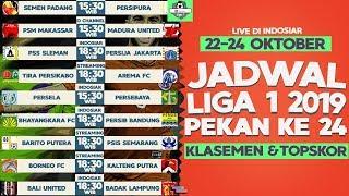 Jadwal Lengkap Siaran langsung Liga 1 2019 Pekan 24 dan Klasemen Sementara