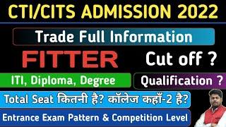 CITS Admission 2022  FITTER Trade Full Information  Cut off  College Qualification  CTI Fitter