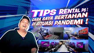 TIPS RENTAL PS  CARA SAYA BERTAHAN DI SITUASI PANDEMI COVID MENYERANG 