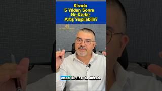 Kirada 5 yıldan sonra ne kadar artış yapılabilir?