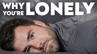 This Is Why Youre Lonely and How to Fix It