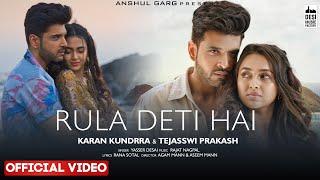 Rula Deti Hai - Yasser Desai  Karan Kundrra & Tejasswi Prakash  Rajat Nagpal  Rana Sotal  AG