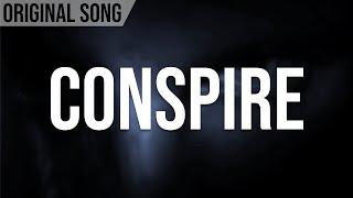 Conspire - Original Song - ft. Thamnos