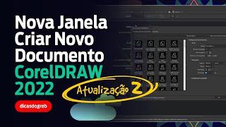 Nova Janela Criar Novo Documento na Atualização 2 do CorelDRAW Graphics Suite 2022