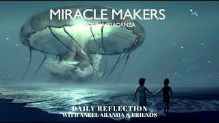 February 13 2021 - Miracle Makers - A Reflection on Mark 81-10